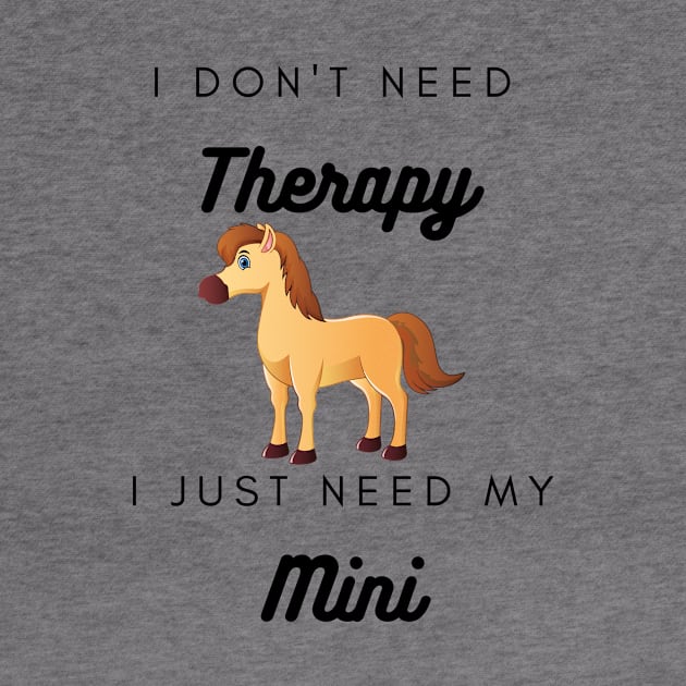 I don't need therapy by MINITherapeuticHorses